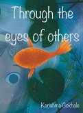 Through the eyes of others Through the eyes of others