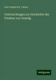 Untersuchungen zur Geschichte des Friedens von Venedig