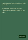 1878 Report of the Royal Normal College and Academy of Music for the Blind