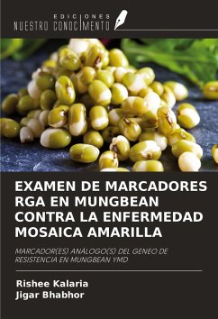 EXAMEN DE MARCADORES RGA EN MUNGBEAN CONTRA LA ENFERMEDAD MOSAICA AMARILLA - Kalaria, Rishee; Bhabhor, Jigar