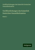 Veröffentlichungen des Kaiserlich Deutschen Gesundheitsamtes