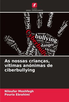 As nossas crianças, vítimas anónimas de ciberbullying - Moshfegh, Niloufar;Ebrahimi, Pouria
