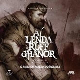 A Lenda de Ruff Ghanor - Volume 3: O melhor amigo do homem (MP3-Download) A Lenda de Ruff Ghanor - Volume 3: O melhor amigo do homem (MP3-Download)