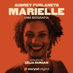 Marielle: uma biografia - Narrado por Zélia Duncan (MP3-Download) - Furlaneto, Audrey