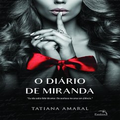 Cover O diário de Miranda - Livro 1: Eu não sabia falar de amor. Ele aceitava me amar em silêncio. (MP3-Download)