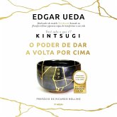 Kintsugi: O poder de dar a volta por cima (MP3-Download) Kintsugi: O poder de dar a volta por cima (MP3-Download)