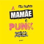 A mamãe é punk: crônicas da adolescência (MP3-Download)