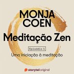 E01 – ZAZEN: Uma iniciação à meditação – Meditação Zen (MP3-Download)