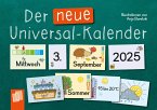 Der neue Universal-Kalender, ab 2025 Der neue Universal-Kalender, ab 2025