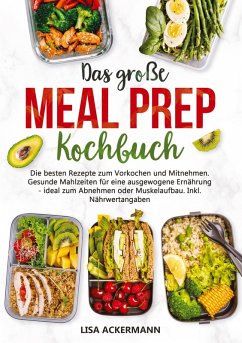 Das große Meal Prep Kochbuch - Ackermann, Lisa