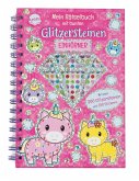 Mein Rätselbuch mit bunten Glitzersteinen. Einhörner Mein Rätselbuch mit bunten Glitzersteinen. Einhörner