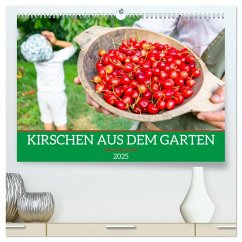 Kirschen aus dem Garten ¿ Erntekalender (hochwertiger Premium Wandkalender 2025 DIN A2 quer), Kunstdruck in Hochglanz