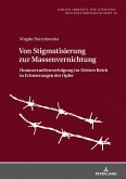 Von Stigmatisierung zur Massenvernichtung Von Stigmatisierung zur Massenvernichtung
