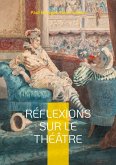 Réflexions sur le théâtre Réflexions sur le théâtre