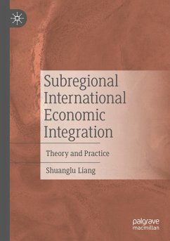 Subregional International Economic Integration - Liang, Shuanglu