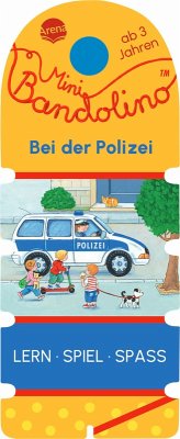 Mini Bandolino. Bei der Polizei - Mertens, Heike