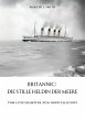 Britannic: Die stille Heldin der Meere... - Bild 1