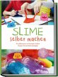 Slime selber machen: Die glibberigsten... - Bild 1