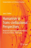 Humanism in Trans-civilizational Perspectives