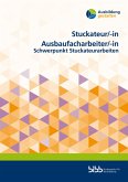 Stuckateur/Stuckateurin Ausbaufacharbeiter/Ausbaufacharbeiterin Stuckateur/Stuckateurin Ausbaufacharbeiter/Ausbaufacharbeiterin