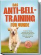 Das Anti-Bell-Training für Hunde:... - Bild 1