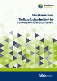 Gleisbauer/GleisbauerinTiefbaufacharbeiter/Tiefbaufacharbeiterin Gleisbauer/GleisbauerinTiefbaufacharbeiter/Tiefbaufacharbeiterin