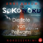 SoKo Nord - Die Tote von Pellworm: Küstenkrimi Nordseekrimi (MP3-Download)