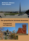 Das geopolitische Schicksal Armeniens (eBook, ePUB)