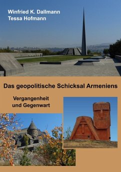 Das geopolitische Schicksal Armeniens (eBook, ePUB) - Dallmann, Winfried K.; Hofmann, Tessa