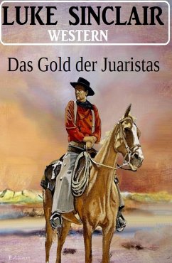 Cover Das Gold der Juaristas: Western (eBook, ePUB)