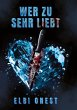 Wer zu sehr liebt - Bild 1