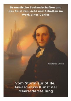 Cover Vom Sturm zur Stille: Aiwasowskis Kunst der Meeresdarstellung