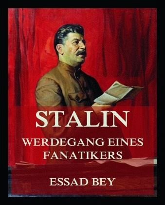 Stalin - Werdegang eines Fanatikers Stalin - Werdegang eines Fanatikers