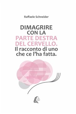 Dimagrire con la parte destra del cervello (eBook, ePUB) Cover Dimagrire con la parte destra del cervello (eBook, ePUB)