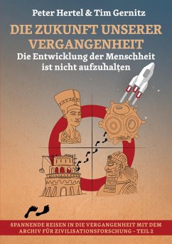 Die Zukunft unserer Vergangenheit - Hertel, Peter; Gernitz, Tim