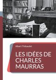Les Idées de Charles Maurras Les Idées de Charles Maurras