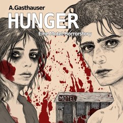 Hunger - Gasthauser, Anna