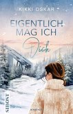 Eigentlich mag ich Dich Eigentlich mag ich Dich