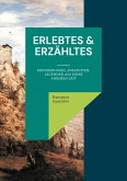 Erlebtes & Erzähltes Erlebtes & Erzähltes