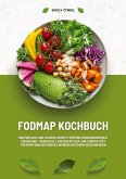 FODMAP Kochbuch: 600 einfache und leckere Rezepte für eine beschwerdefreie Verdauung - Genussvoll Kochen mit der Low-FODMAP-Diät für mehr Wohlbefinden und weniger Reizdarm-Beschwerden FODMAP Kochbuch: 600 einfache und leckere Rezepte für eine beschwerdefreie Verdauung - Genussvoll Kochen mit der Low-FODMAP-Diät für mehr Wohlbefinden und weniger Reizdarm-Beschwerden
