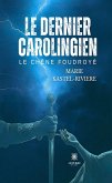 Le dernier Carolingien (eBook, ePUB)