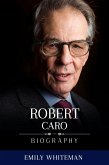 Robert Caro Biography (eBook, ePUB) Robert Caro Biography (eBook, ePUB)
