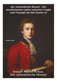 Joseph Martin Kraus: Der schwedische Mozart Joseph Martin Kraus: Der schwedische Mozart