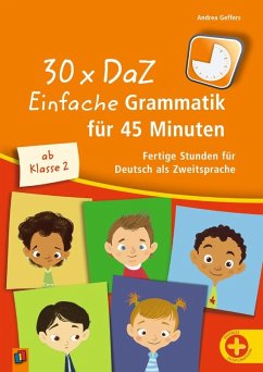 Cover 30 x DaZ: Einfache Grammatik für 45 Minuten