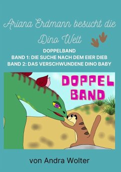 Ariana Erdmann besucht die Dino Welt DOPPELBAND - Wolter, Andra