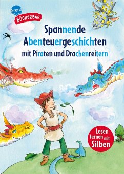 Spannende Abenteuergeschichten mit Piraten und Drachenreitern - Nahrgang, Frauke;Seltmann, Christian