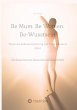 Be Mum. Be Woman. Be-Wusstsein - Bild 1