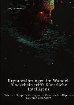 Kryptowährungen im Wandel: Blockchain trifft Künstliche Intelligenz - McNamara, Joe J.