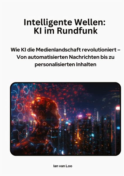 Intelligente Wellen: KI im Rundfunk Intelligente Wellen: KI im Rundfunk