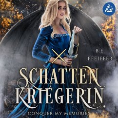 Schattenkriegerin - Conquer my Memories (MP3-Download) - Pfeiffer, B.E.